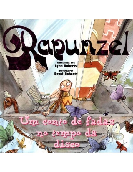PORTRAPUNZEL UM CONTO DE FADAS NO TEMPO DA DISCO