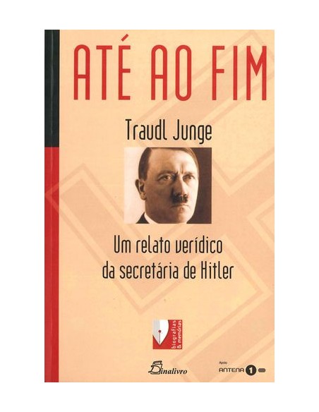 PORTATE AO FIM UM RELATO VERIDICO DA SECRETARIA HITLER