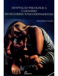 Adaptacao psicologica a gravidez em mulheres toxicodependentes