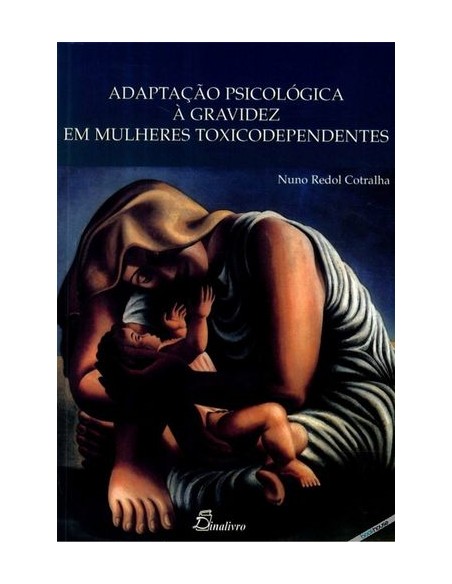 Adaptacao psicologica a gravidez em mulheres toxicodependentes