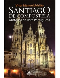 SANTIAGO DE COMPOSTELA MISTERIOS DA ROTA PORTUGUESA