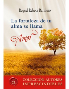 La fortaleza de tu alma se llama amor