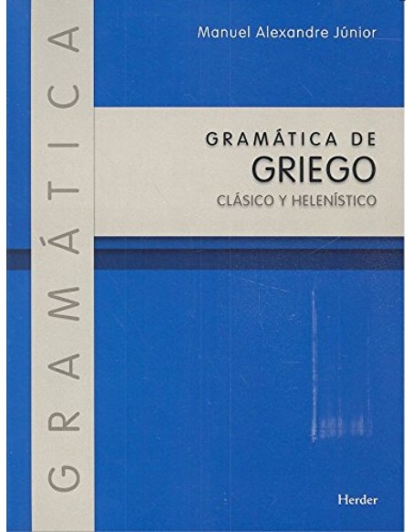 GRAMATICA DE GRIEGO CLASICO Y HELENISTICO