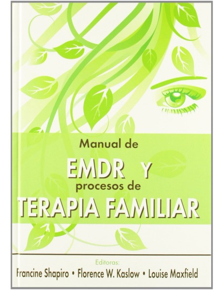 MANUAL DE EMDR Y PROCESOS DE TERAPIA FAMILIAR