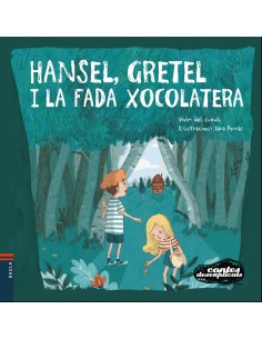 Hansel gretel i la fada xocolatera