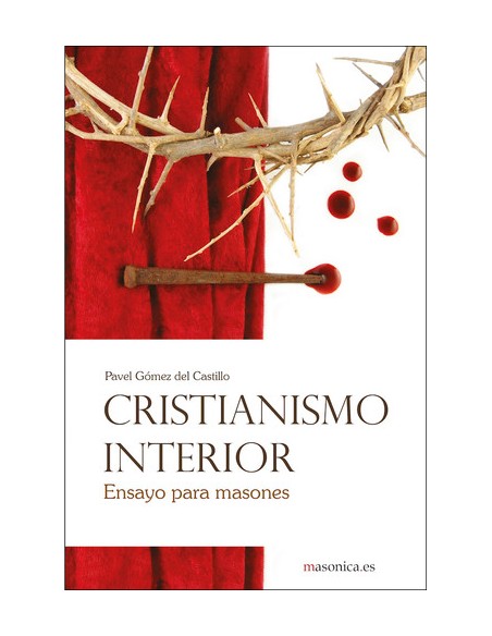 Cristianismo interior Ensayo para masones