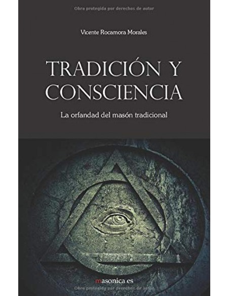 Tradicion y consciencia La orfandad del mason tradicional