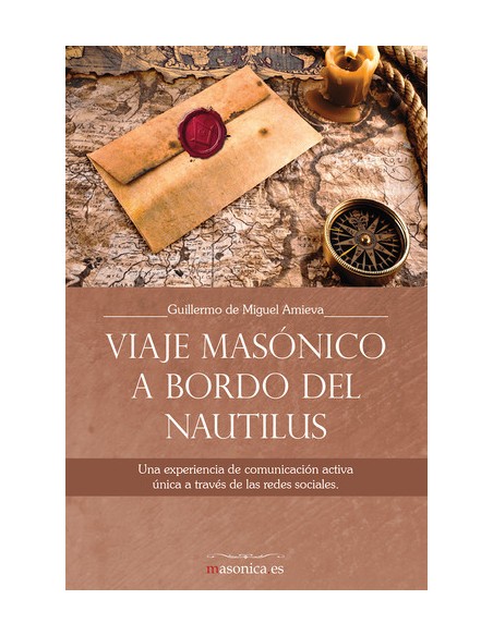 Viaje masonico a bordo del Nautilus Una experiencia de comunicacion activa unica a traves de las re