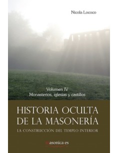 Historia oculta de la masoneria IV Monasterios iglesias y castillos