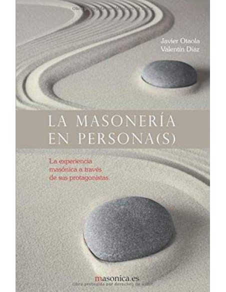 La masoneria en personas La experiencia masonica a traves de sus protagonistas