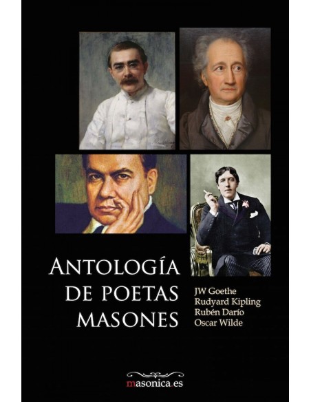 Antologia de poetas masones La gran poesia de los masones Johann Wolfgang von Goethe Rudyard Kipl