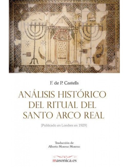 Analisis historico del Ritual del Santo Arco Real Publicado en Londres en 1929