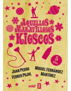 AQUELLOS MARAVILLOSOS KIOSKOS