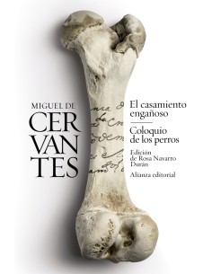 EL CASAMIENTO ENGANOSO EL COLOQUIO DE LOS PERROS
