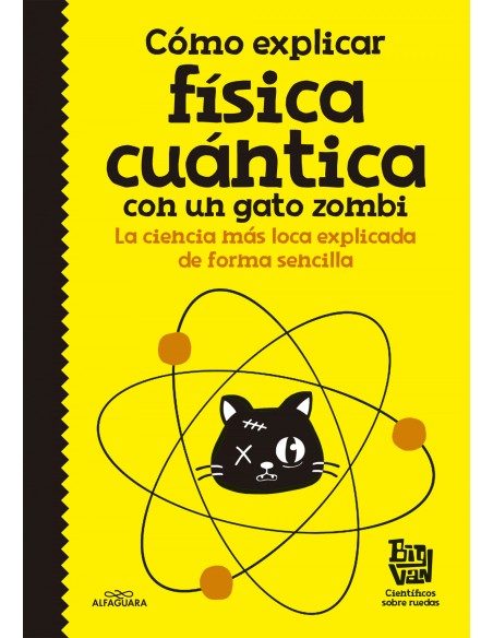 COMO EXPLICAR FISICA CUANTICA CON UN GATO ZOMBI