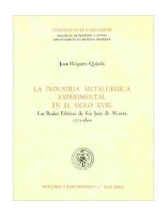 Industria Metalurgica Experimental En El Siglo Xviii Las Reales Fabricas De San Juan De Alcaraz 17