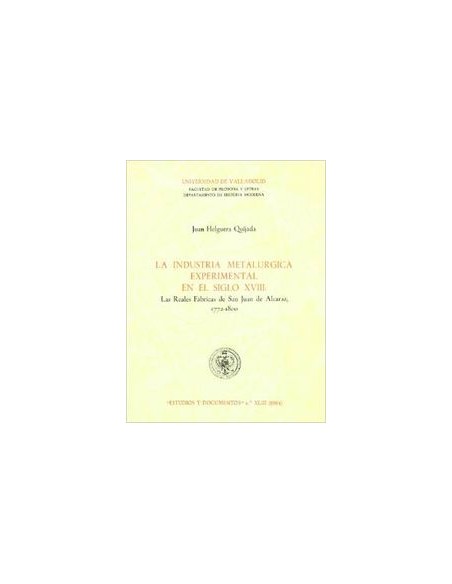 Industria Metalurgica Experimental En El Siglo Xviii Las Reales Fabricas De San Juan De Alcaraz 17
