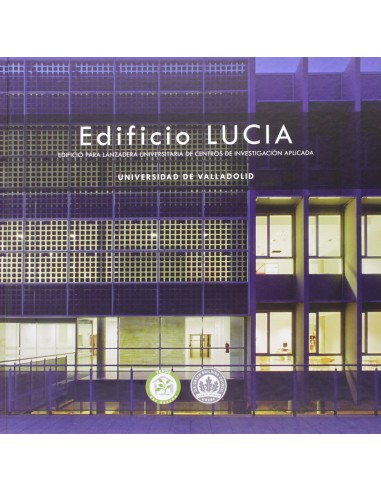Edificio Lucia Edificio Para Lanzadera Universitaria De Centros De Investigacion Aplicada