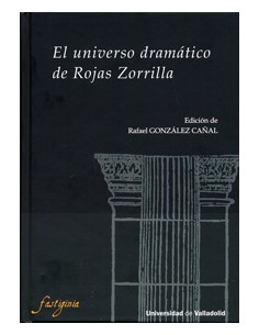 Universo Dramatico De Rojas Zorrilla El