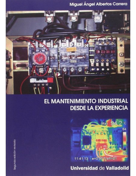 Mantenimiento Industrial Desde La Experiencia El segunda Edicion Revisada