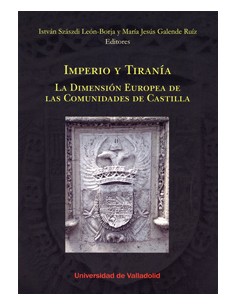 Imperio Y Tirania La Dimension Europea De Las Comunidades De Castilla
