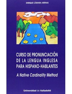 Curso De Pronunciacion De La Lengua Inglesa Para Hispano hablantes A Native Cardinality Method