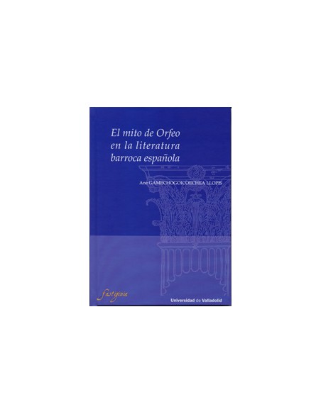 Mito De Orfeo En La Literatura Barroca Espanola El