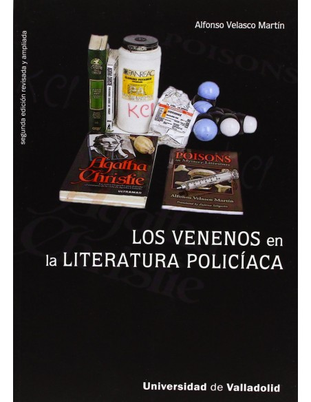 Venenos En La Literatura Policiaca Los Segunda Edicion Revisada Y Ampliada