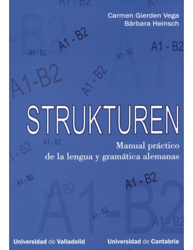 Strukturen Manual Practico De La Lengua Y Gramatica Alemanas a1 b2