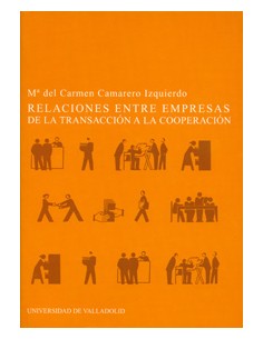 Relaciones Entre Empresas Las De La Transaccion A La Cooperacion