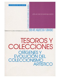 Tesoros Y Colecciones Origenes Y Evolucion Del Coleccionismo Artistico