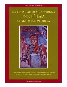 Comunidad De Villa Y Tierra De Cuellar A Fines De La Edad Media La Poder Politico Concejil Ordena