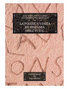 Politica Viaria En Hispania La Siglo Iv Dc