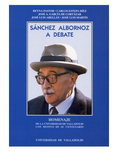 Sanchez Albornoz A Debate Homenaje De La Universidad De Valladolid Con Motivo De Su Centenario