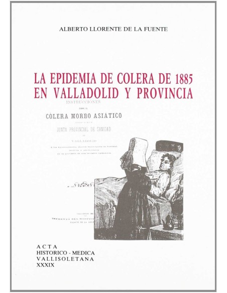 Epidemia De Colera De 1885 En Valladolid Y Provincia La