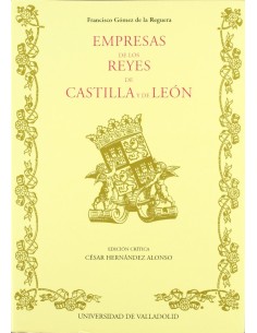 Empresas De Los Reyes De Castilla Y De Leon De Francisco Gomez De La Reguera