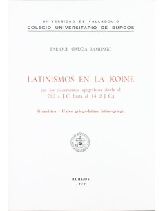 Latinismos En La Koine documentos Epigraficos Desde El 212 A Jc Hasta El 14 D Jc