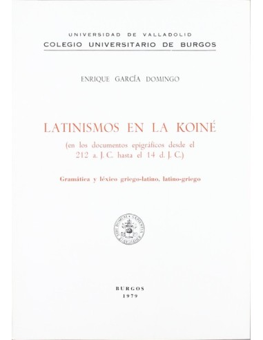 Latinismos En La Koine documentos Epigraficos Desde El 212 A Jc Hasta El 14 D Jc