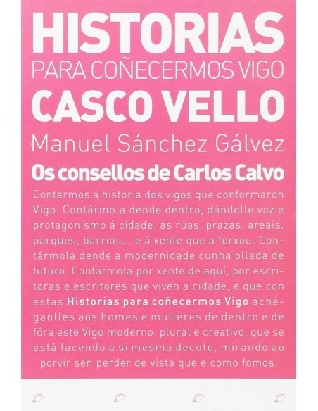 Os consellos de carlos galvez