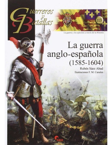 LA GUERRA ANGLO ESPANOLA 1585 1604