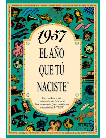 1957 El ano que tu naciste