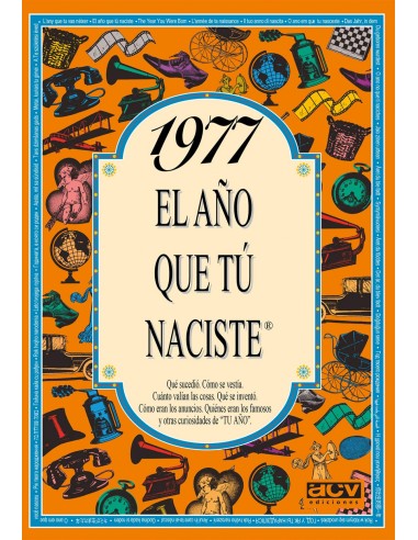 1977 El ano que tu naciste