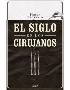 EL SIGLO DE LOS CIRUJANOS