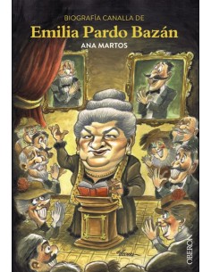 Biografia canalla de Emilia Pardo Bazan