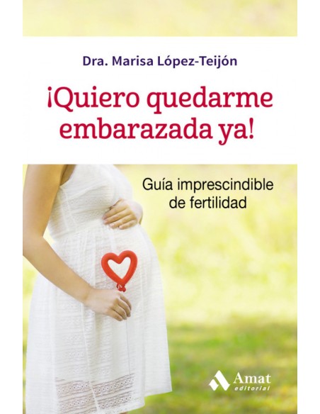Quiero quedarme embarazada ya