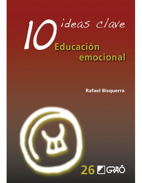 10 IDEAS CLAVE EDUCACION EMOCIONAL 10 IDEAS CLAVE EDUCACION EMOCIONAL
