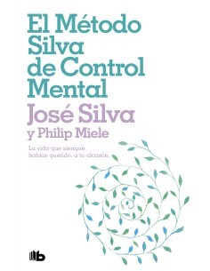 El metodo silva de control mental