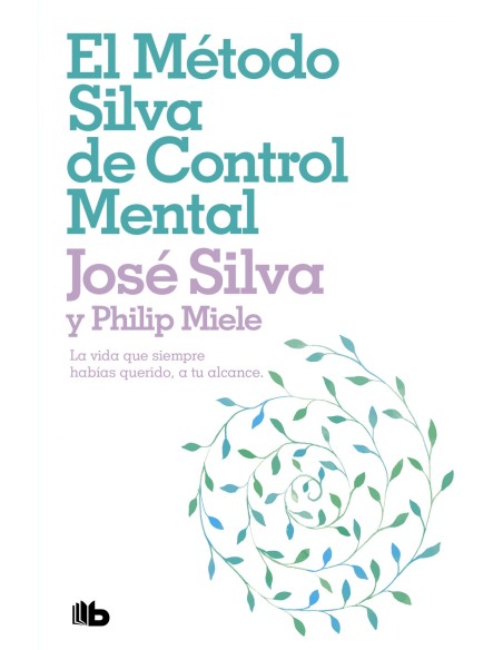 El metodo silva de control mental