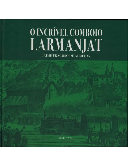 o incrivel comboio larmanjat