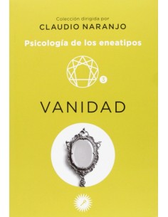 VANIDAD PSICOLOGIA DE LOS ENEATIPOS